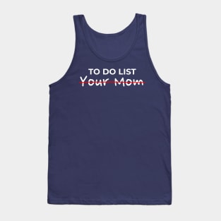 To Do List - Your Mom AL Tank Top